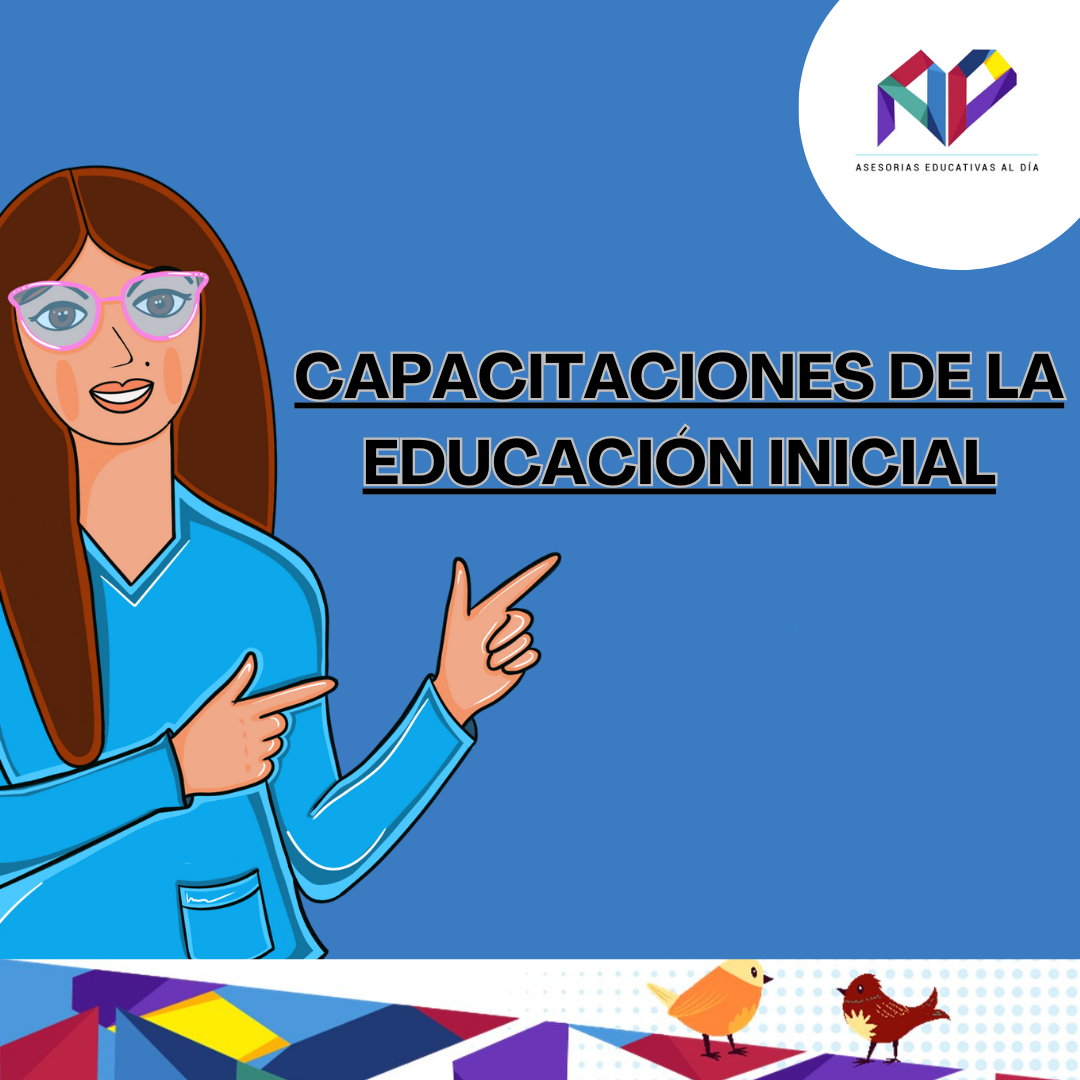 CAPACITACIONES DE LA EDUCACIÓN INICIAL 