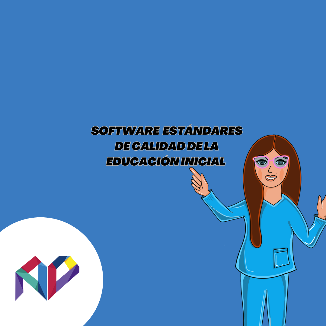 SOFTWARE IMPLEMENTACIÓN DE ESTÁNDARES DE CALIDAD DE LA EDUCACIÓN INICIAL 