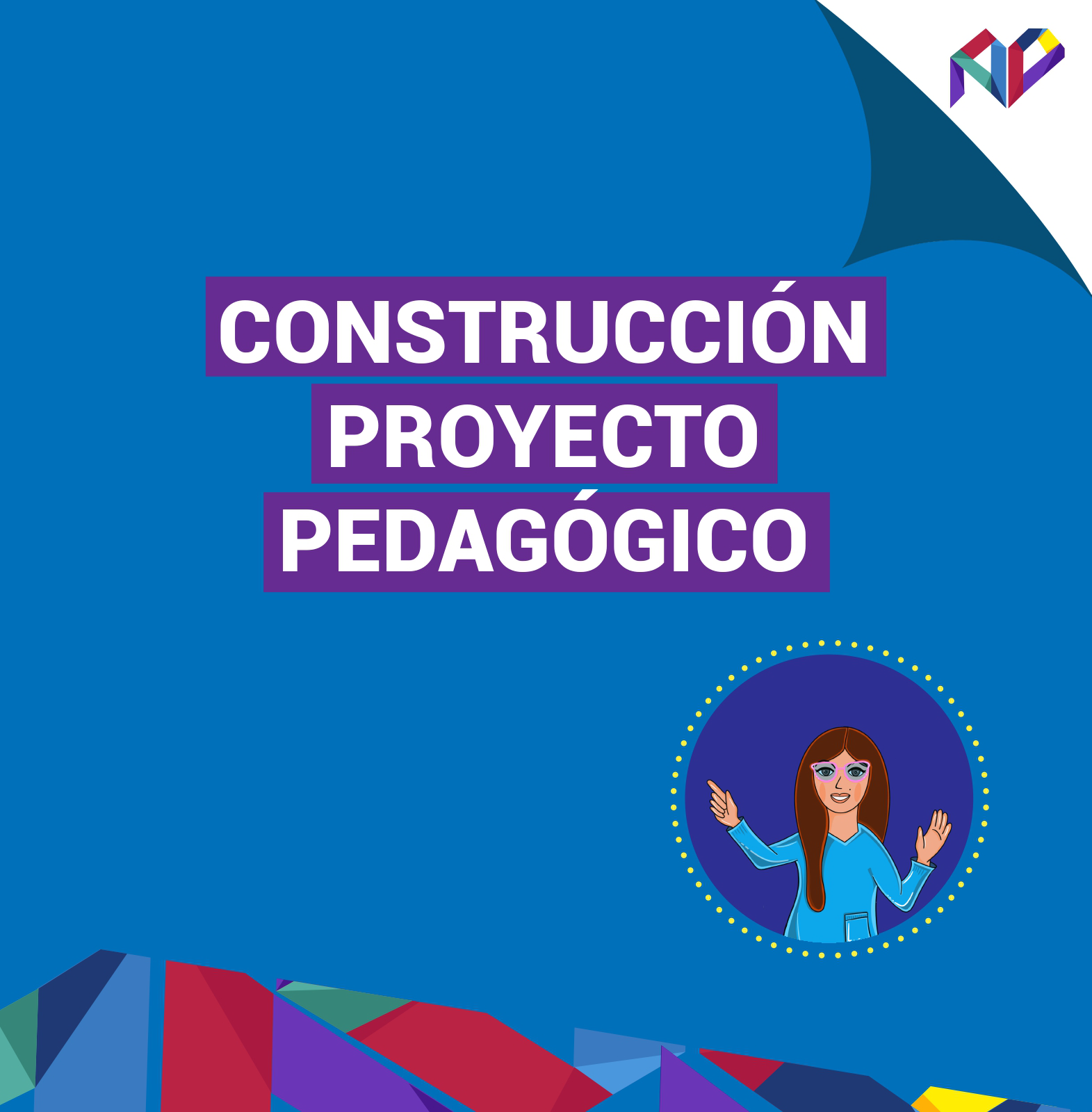 CONSTRUCCIÓN PROYECTO PEDAGÓGICO CON ENFOQUE DE ATENCIÓN INTEGRAL A LA PRIMERA INFANCIA